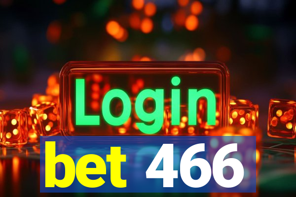 bet 466